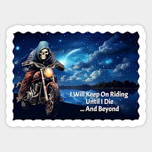 Skeleton Motorcycle Rider Until I Die Sticker